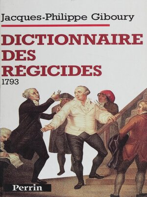 cover image of Dictionnaire des régicides (1793)